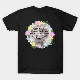 Freedom, flowers, books and the moon T-Shirt